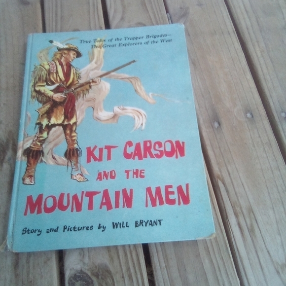 Kit Carson & the Mountain Men: Tales of the Trapper Brigades Great Explorers - Picture 1 of 4